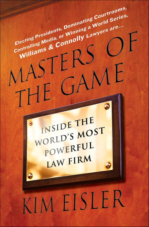 Book cover of Masters of the Game: Inside the World's Most Powerful Law Firm