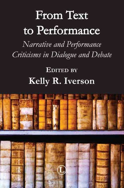 Book cover of From Text to Performance: Narrative and Performance Criticisms in Dialogue and Debate (1)