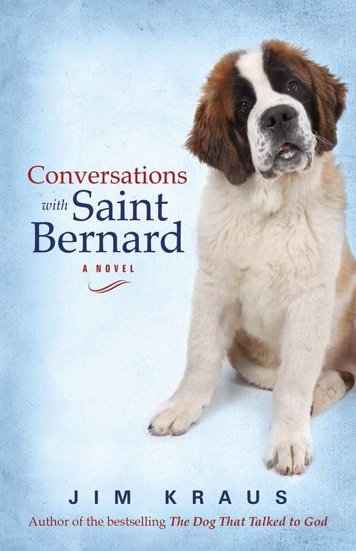 Book cover of Conversations with Saint Bernard: A Novel