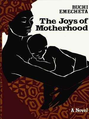 Book cover of The Joys of Motherhood