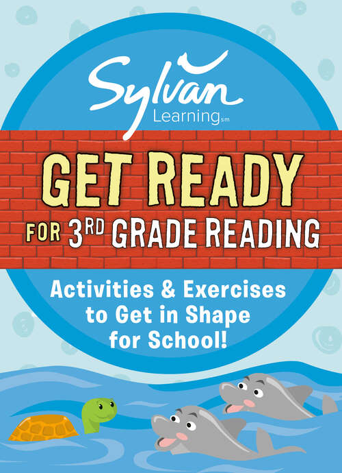 Book cover of Get Ready for 3rd Grade Reading: Activities & Exercises to Get in Shape for School! (Sylvan Summer Smart Workbooks)