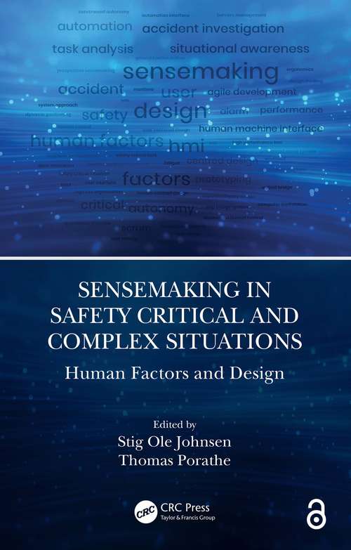 Sensemaking in Safety Critical and Complex Situations: Human Factors and Design