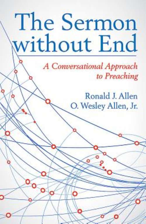 Book cover of The Sermon without End: A Conversational Approach to Preaching