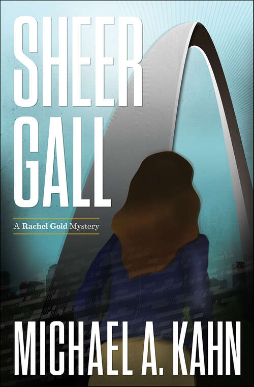 Book cover of Sheer Gall (Attorney Rachel Gold Mysteries #0)