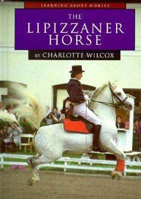 Book cover of The Lipizzaner Horse (Learning About Horses)
