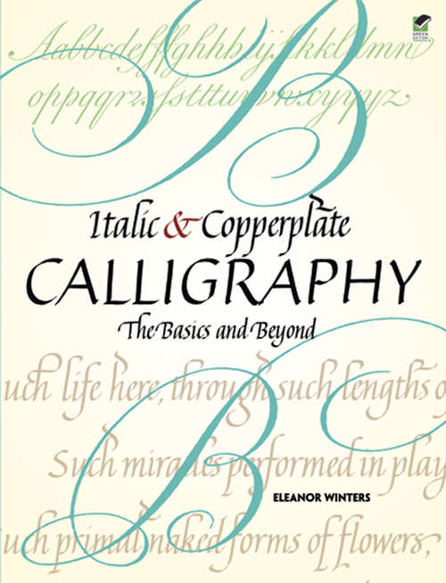 Book cover of Italic and Copperplate Calligraphy: The Basics and Beyond (Lettering, Calligraphy, Typography)