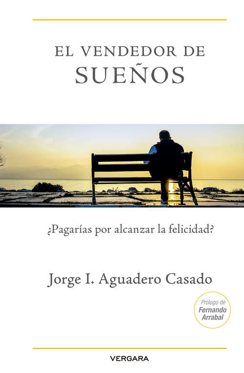 Book cover of El vendedor de sueños: ¿Pagarías por alcanzar la felicidad?