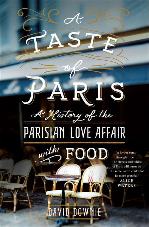 Book cover of A Taste of Paris: A History of the Parisian Love Affair with Food