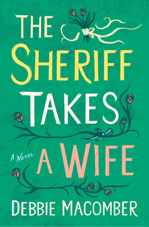 Book cover of The Sheriff Takes a Wife: A Novel (Debbie Macomber Classics #2)