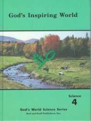God's Inspiring World: Science 4 (God's World Science Ser.)