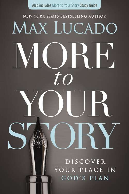 Book cover of More to Your Story: Discover Your Place in God's Plan