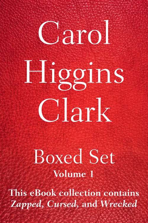 Carol Higgins Clark Boxed Set - Volume 1