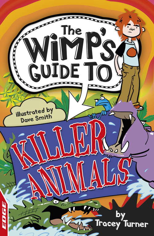 Killer Animals (EDGE: The Wimp's Guide to #1)