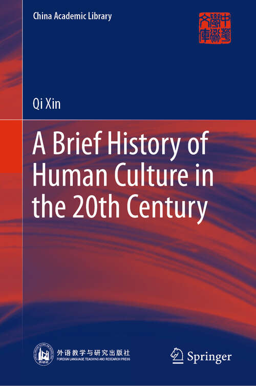 A Brief History of Human Culture in the 20th Century (China Academic Library)