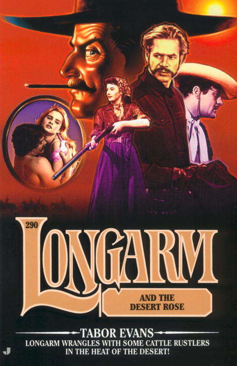 Book cover of Longarm and the Desert Rose (Longarm #290)