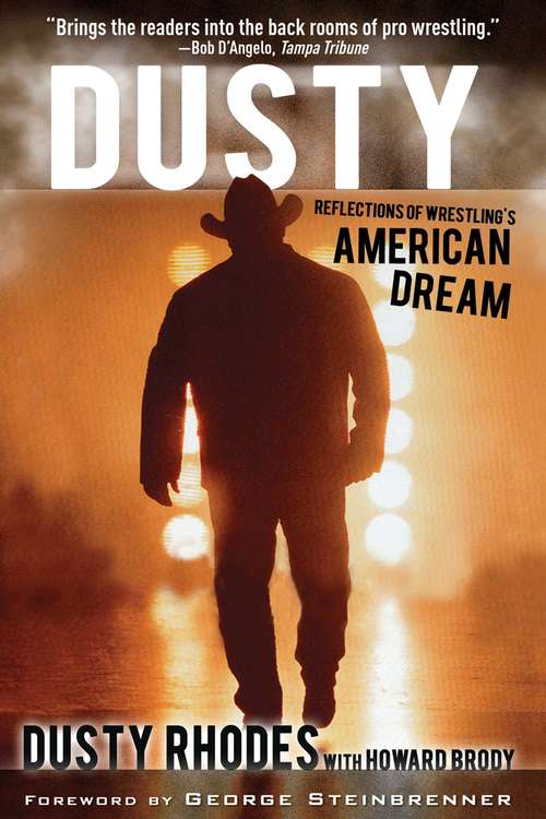 Dusty: Reflections of Wrestling's American Dream