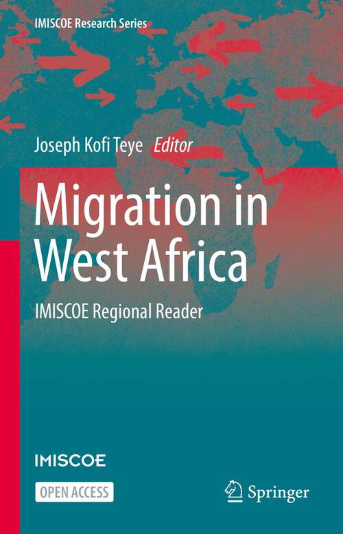 Book cover of Migration in West Africa: IMISCOE Regional Reader (1st ed. 2022) (IMISCOE Research Series)