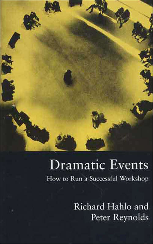 Book cover of Dramatic Events: How to Run a Workshop for Theater, Education or Business
