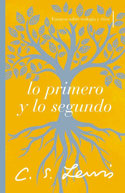 Book cover of Lo primero y lo segundo: Ensayos sobre teología y ética