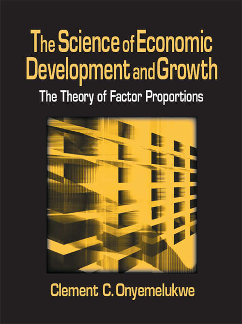 The Science of Economic Development and Growth