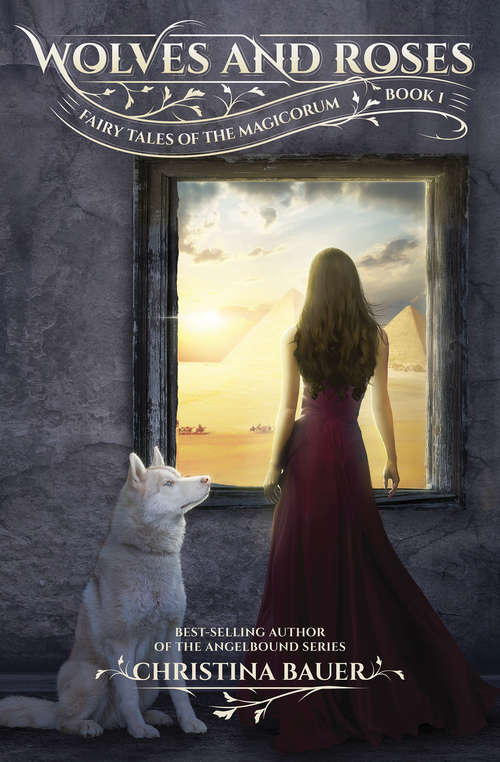 Book cover of Wolves And Roses (Fairy Tales Of The Magicorum Ser. #1)