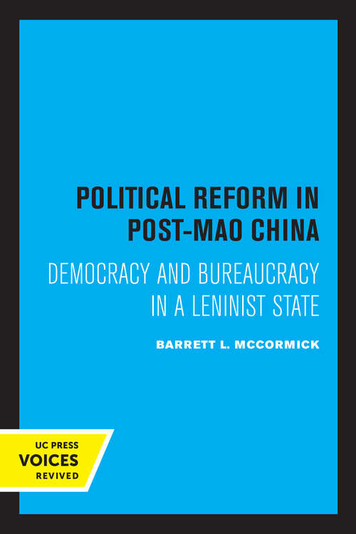Book cover of Political Reform in Post-Mao China: Democracy and Bureaucracy in a Leninist State