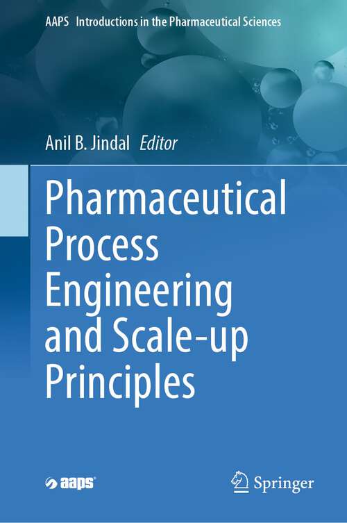 Cover image of Pharmaceutical Process Engineering and Scale-up Principles