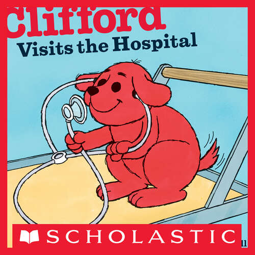 Book cover of Clifford Visits the Hospital (Clifford 8x8 Ser.)