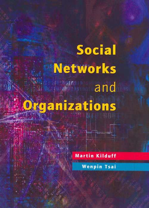Book cover of Social Networks and Organizations: Cognition, Personality, Dynamics, And Culture (Structural Analysis In The Social Sciences Ser. #30)