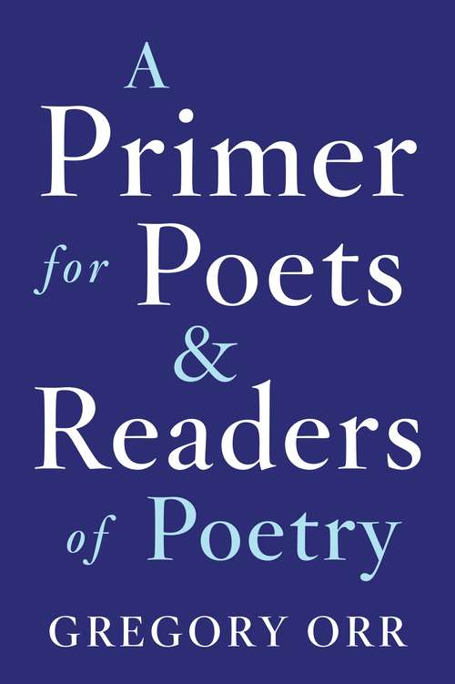 Book cover of A Primer for Poets and Readers of Poetry