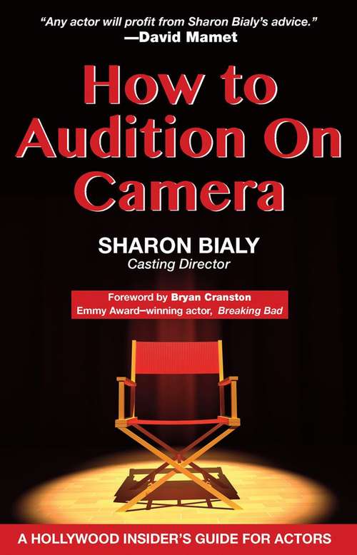 Book cover of How To Audition On Camera: A Hollywood Insider's Guide for Actors