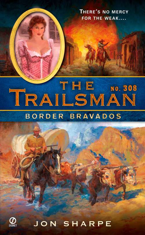 Book cover of Border Bravados (Trailsman #308)