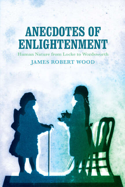 Book cover of Anecdotes of Enlightenment: Human Nature from Locke to Wordsworth