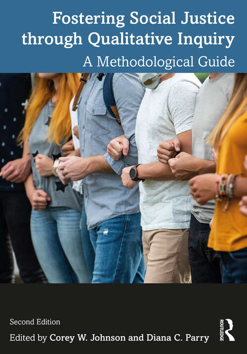 Book cover of Fostering Social Justice through Qualitative Inquiry: A Methodological Guide (2)