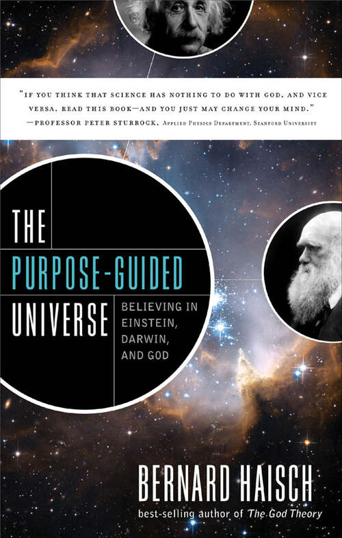 Book cover of The Purpose-Guided Universe: Believing in Einstein, Darwin, and God