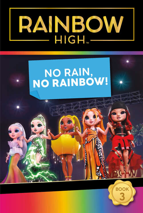 Book cover of Rainbow High: No Rain, No Rainbow! (Rainbow High)