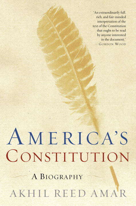 Book cover of America's Constitution: A Biography