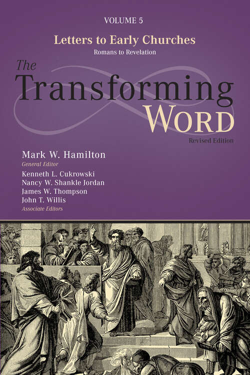 Book cover of The Transforming Word Series, Volume 5: Letters to Early Churches: From Romans to Revelation (The Transforming Word #4)