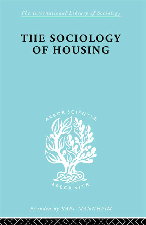 Sociology Of Housing   Ils 194 (International Library of Sociology)