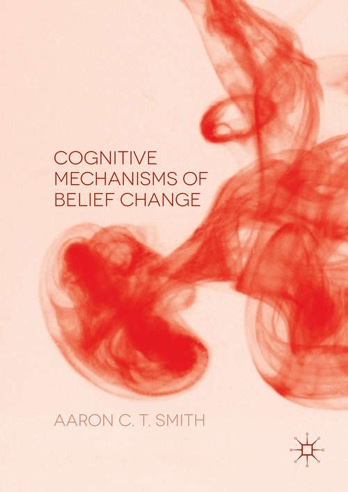 Cognitive Mechanisms of Belief Change
