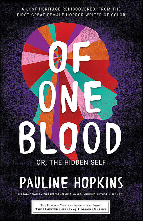 Book cover of Of One Blood: Or, The Hidden Self (Haunted Library Horror Classics)
