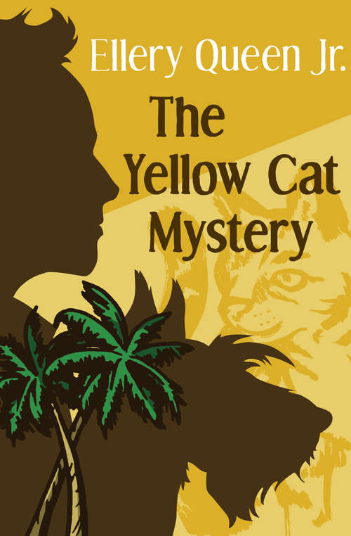 The Yellow Cat Mystery (The Ellery Queen Jr. Mystery Stories #7)