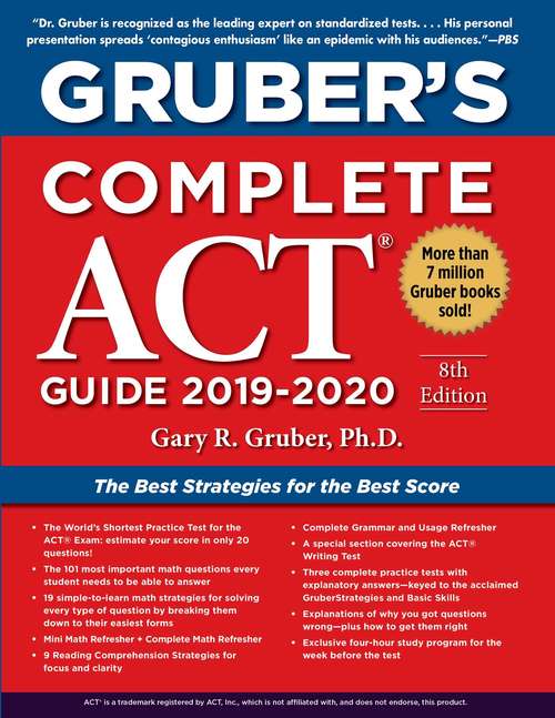 Book cover of Gruber's Complete ACT Guide 2019-2020: The Best Strategies For The Best Score