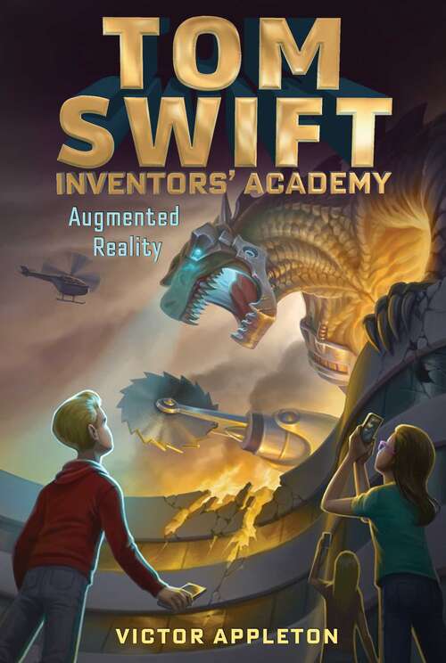 Book cover of Augmented Reality (Tom Swift Inventors' Academy #6)
