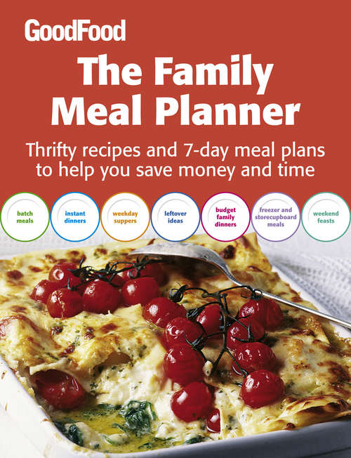 Book cover of Good Food: Thrifty recipes and 7-day meal plans to help you save time and money