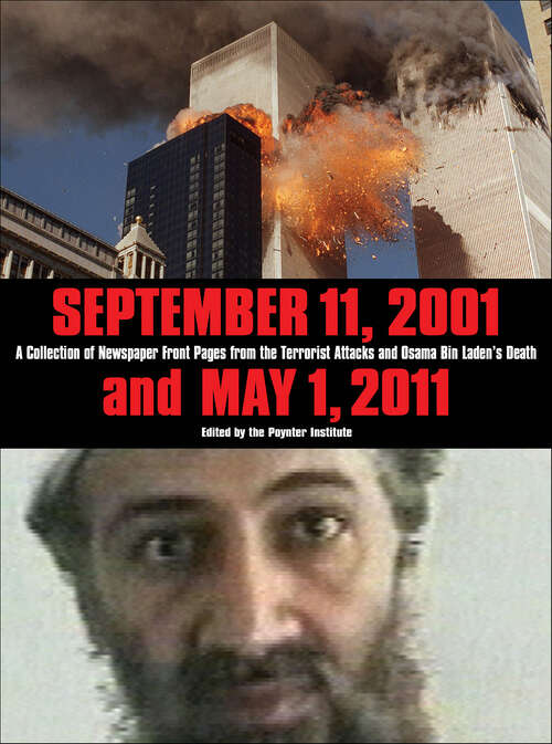 Book cover of September 11, 2001 and May 1, 2011: A Collection of Newspaper Front Pages from the Terrorist Attacks and Osama Bin Laden's Death