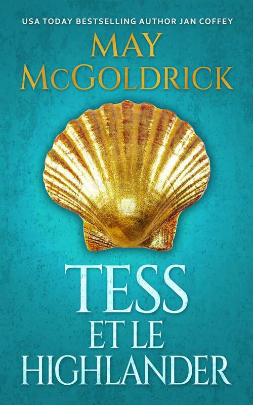 Book cover of Tess et le Highlander (Famille Macpherson)