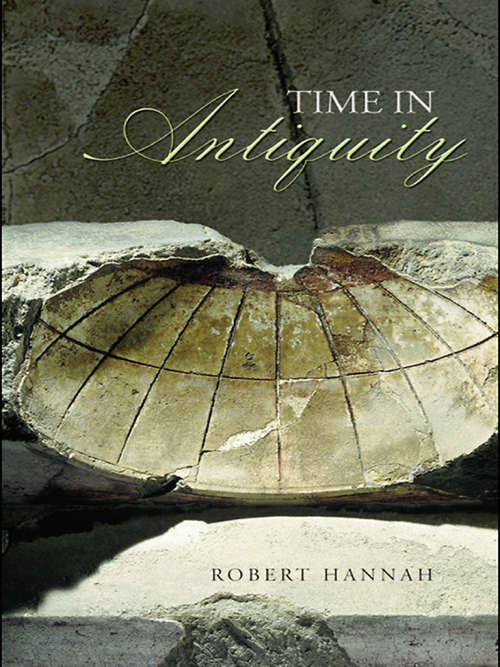 Time in Antiquity (Sciences of Antiquity)