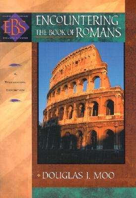 Encountering the Book of Romans: A Theological Survey