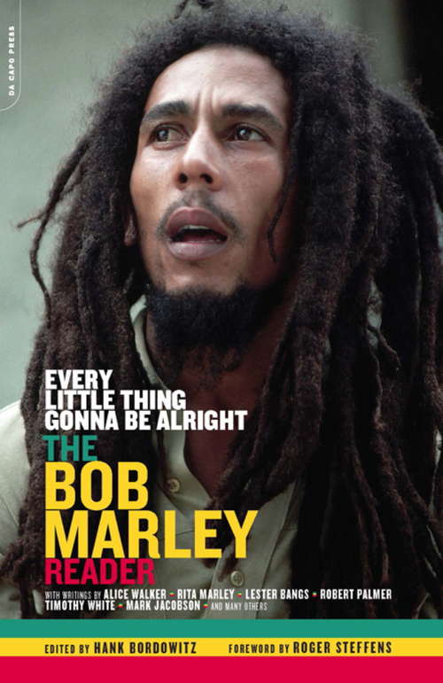 Book cover of Every Little Thing Gonna Be Alright: The Bob Marley Reader